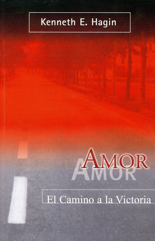Amor el camino a la victoria - Kenneth E. Hagin - Coffee & Jesus