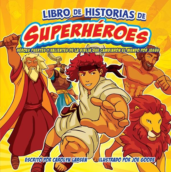 Historias de súper héroes - Carolyn Larsen - Coffee & Jesus