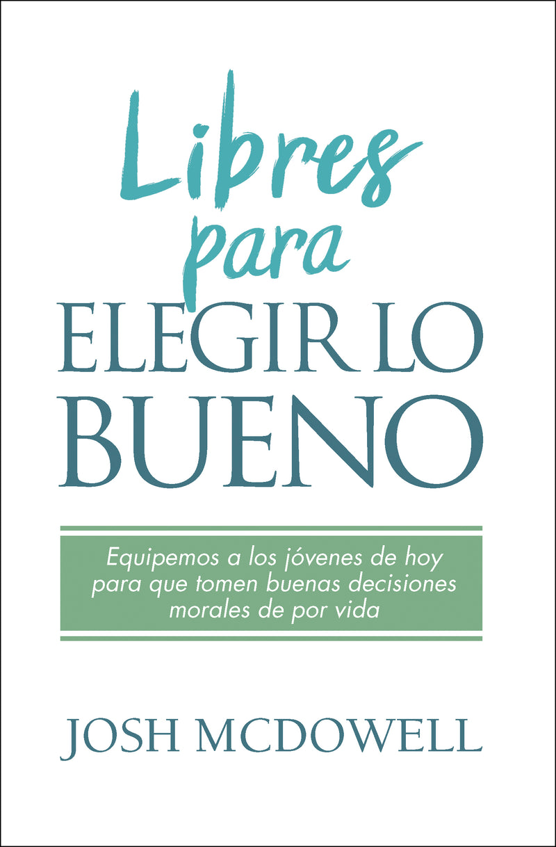 Libres para elegir lo bueno - Josh McDowell - Coffee & Jesus