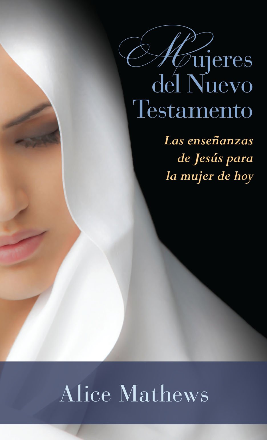 Mujeres del nuevo testamento- Alice Mathews