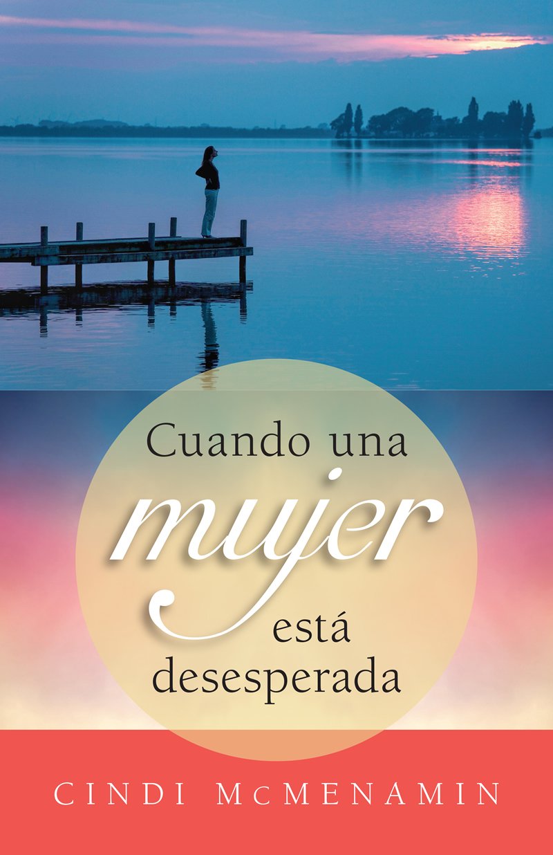 Cuando una mujer está desesperada - Cindi McMenamin - Coffee & Jesus