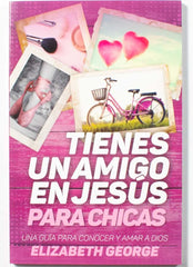 Tienes un amigo en Jesús para chicas - Elizabeth George