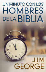 Un minuto con los hombres de la Biblia - Jim George