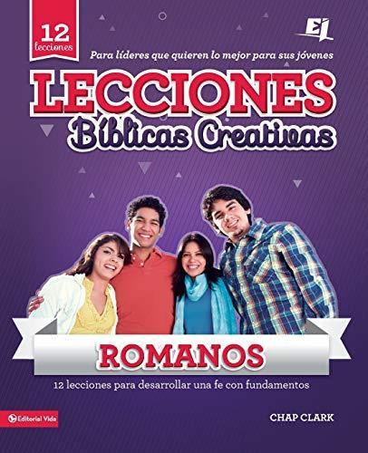 Lecciones bíblicas creativas: Romanos ¡ Fe al rojo vivo! - Chap Clark - Coffee & Jesus