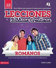 Lecciones bíblicas creativas: Romanos ¡ Fe al rojo vivo! - Chap Clark