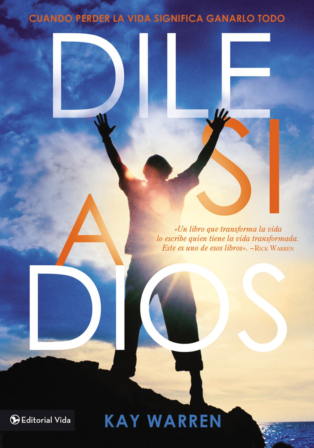 Dile sí a Dios - Kay Warren