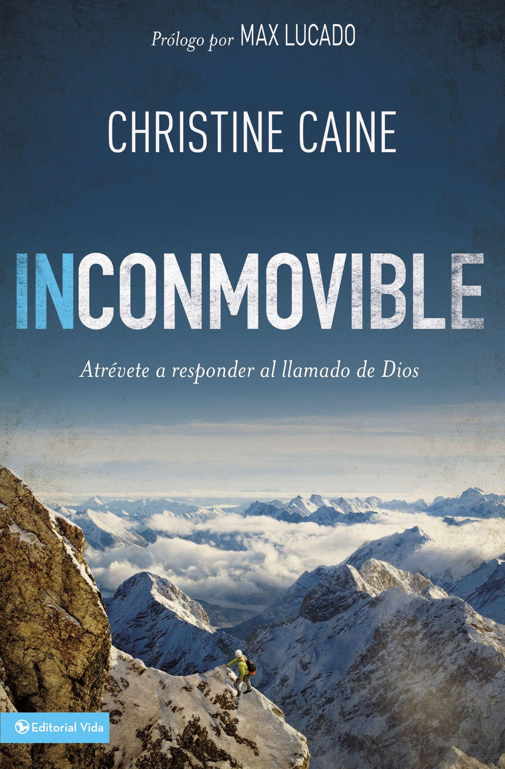 Inconmovible - Christine Caine