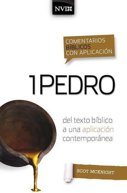 Comentario Biblico con aplicación NVI 1 Pedro: Del texto bíblico a una aplicación contemporánea