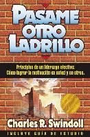 Pasame otro ladrillo - Charles R. Swindoll