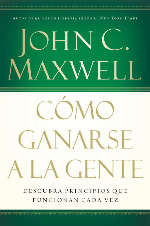 Cómo ganarse a la gente - John C. Maxwell - Coffee & Jesus