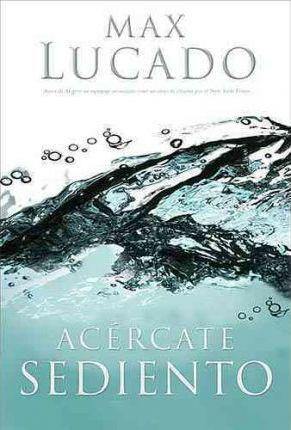 Acércate sediento - Max Lucado - Coffee & Jesus