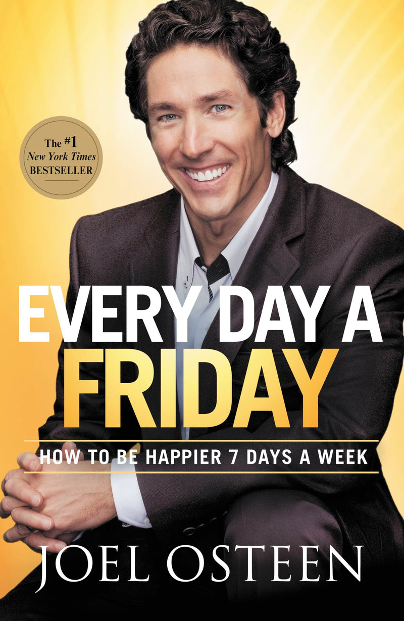 Every day a friday - Joel Osteen - Coffee & Jesus