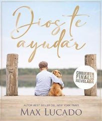 Dios te ayudara - Max Lucado