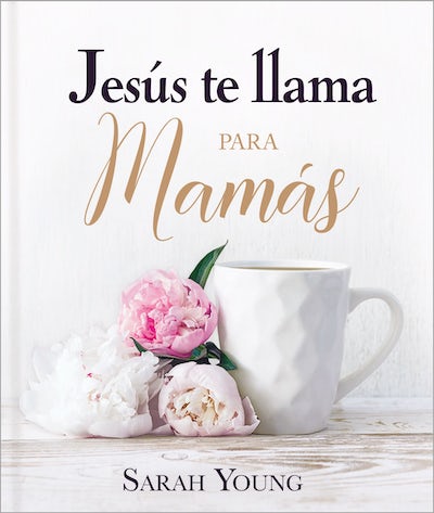Jesús te llama para mamás tapa dura