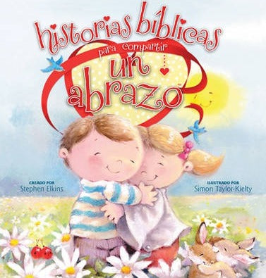Historias Bíblicas para compartir un abrazo- Stephen Elkins