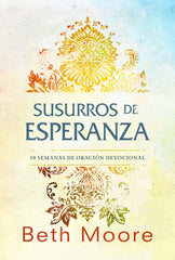Susurros de esperanza - Beth Moore
