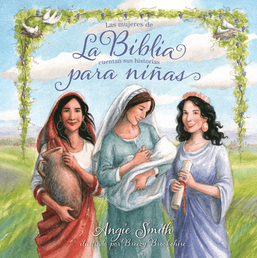 Mujeres de la biblia cuentan sus historias para niñas - Angie Smith - Coffee & Jesus