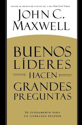 Buenos Lideres Hacen Grandes Preguntas