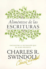 Aliméntese de las escrituras - Charles R. Swindoll