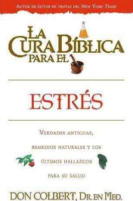 La Cura Biblica Para El Estrés - Don Colbert