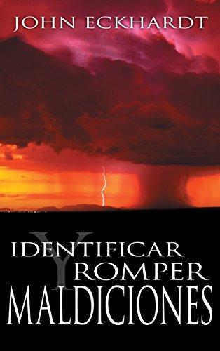 Identificar y romper maldiciones - John Eckardt