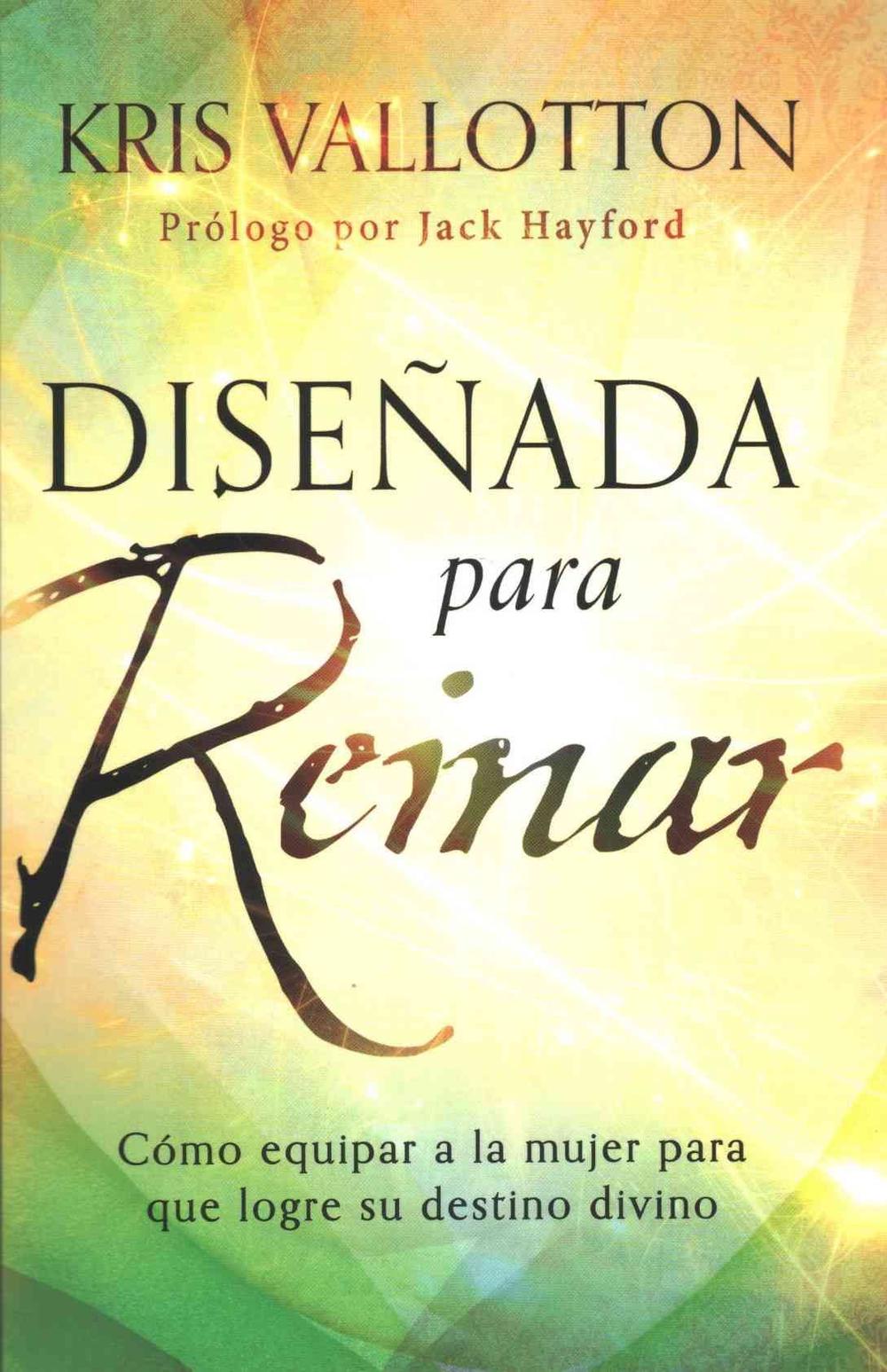 Diseñada para reinar - Kris Vallotton