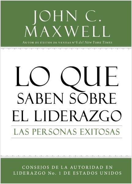 Lo que saben sobre el liderazgo las personas exitosas - John Maxwell - Coffee & Jesus