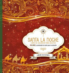 Santa La Noche : Coloree Mientras Contempla El Motivo de la Temporada