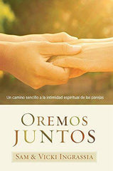Oremos juntos - Sam & Viki Ingrassia
