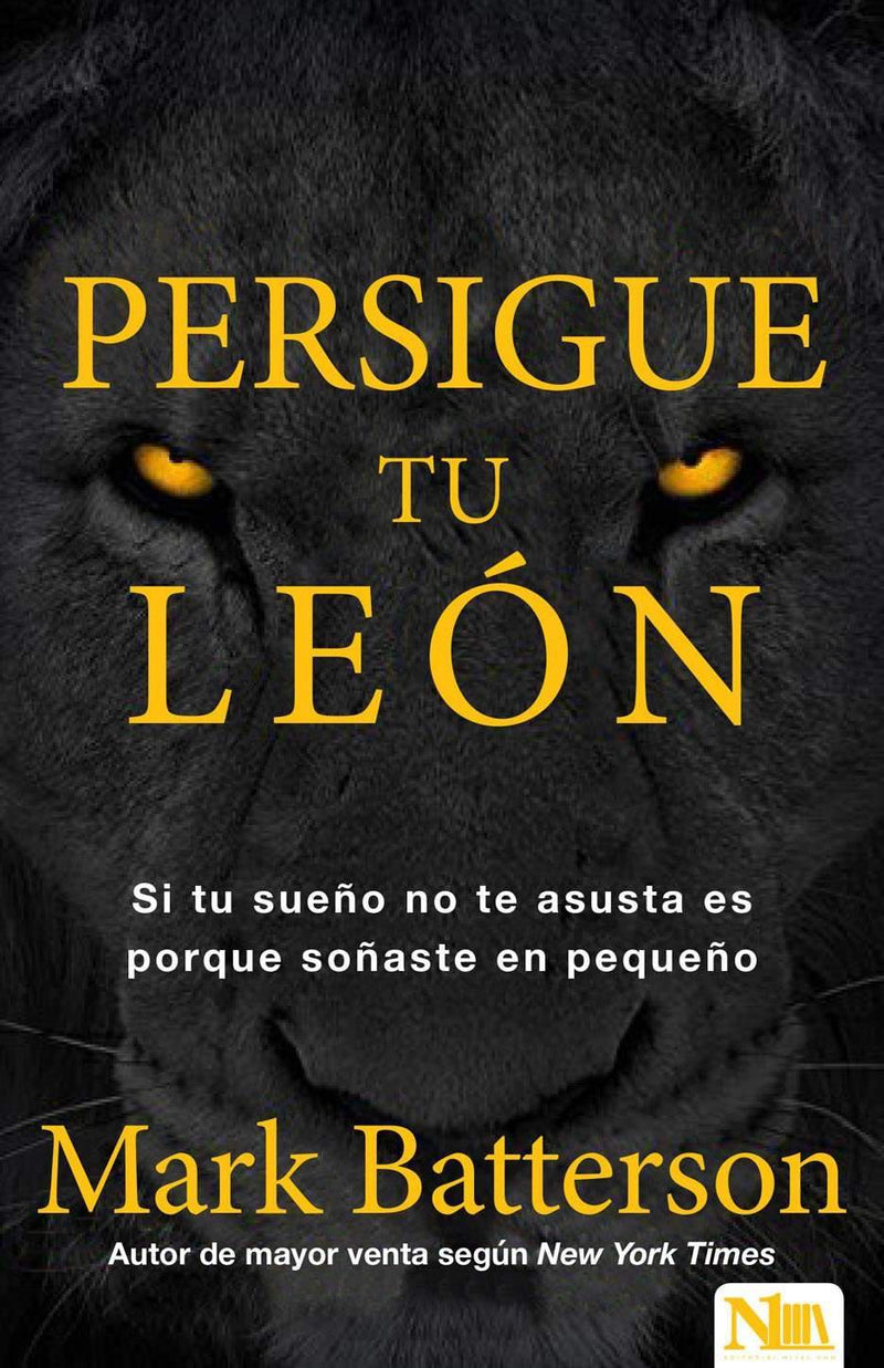 Persigue tu león - Mark Batterson - Coffee & Jesus