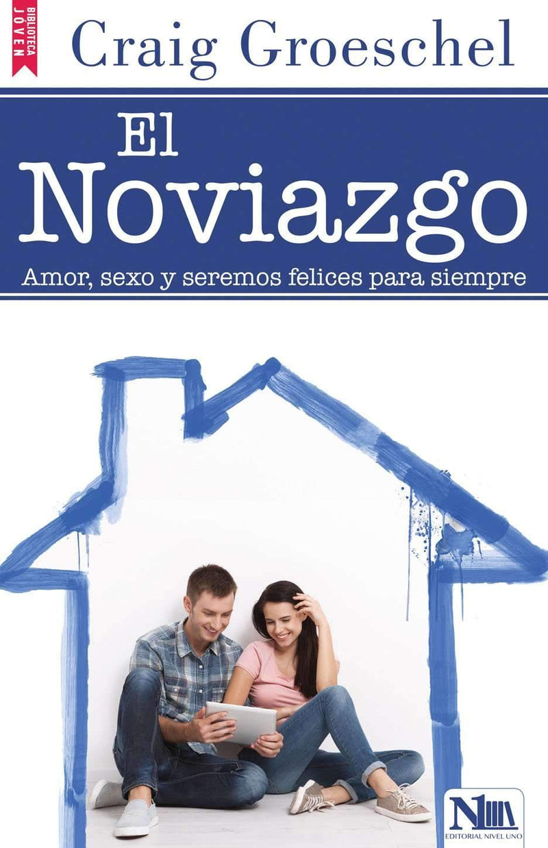 El noviazgo: amor, sexo y seremos felices- Craig Groeschel - Coffee & Jesus