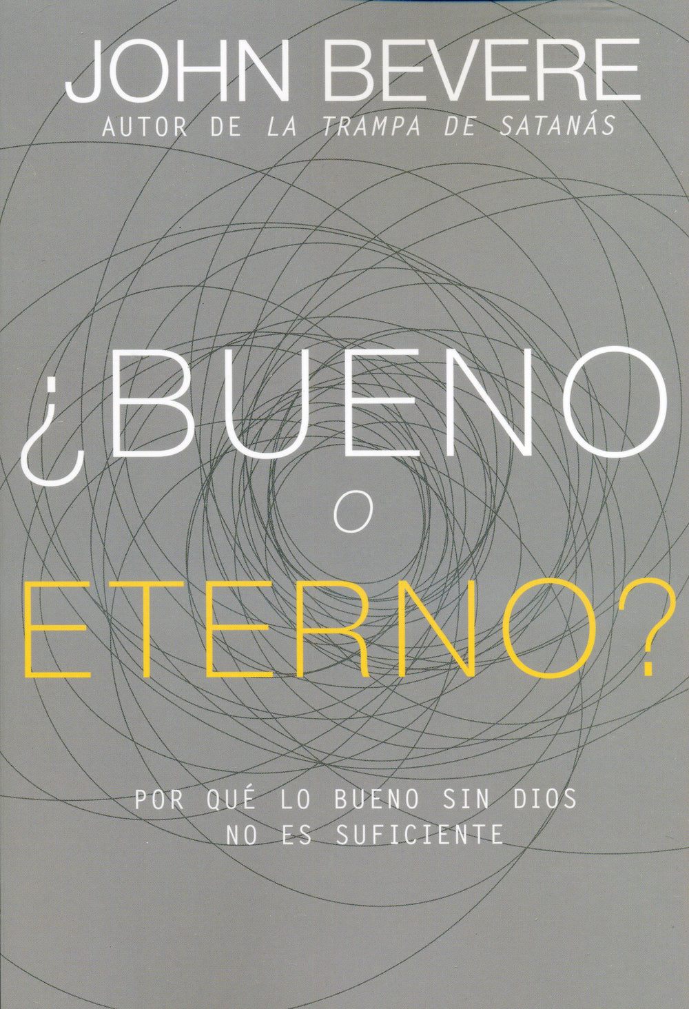 ¿Bueno o eterno?
