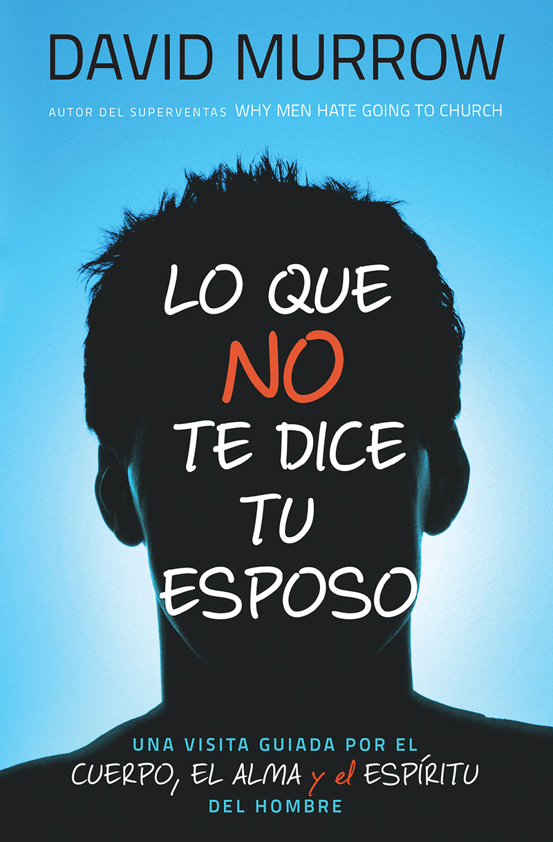 Lo que no te dice tu esposo - David Murrow - Coffee & Jesus