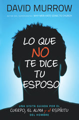 Lo que no te dice tu esposo - David Murrow