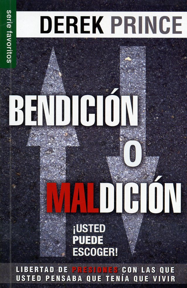 Bendición o maldición - Derek Prince