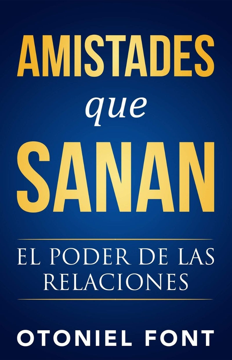Amistades que sanan - Otoniel Font