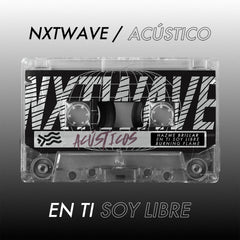 En ti soy libre - audio digital (Acústico) - NxtWave