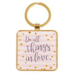 Llavero Do All Things in Love - Rosa