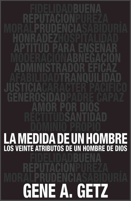 La medida de un hombre - Gene A. Getz - Coffee & Jesus