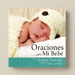 Oraciones por mi bebé- Ángela Thomas