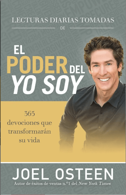 Lecturas diarias tomadas de: El poder del Yo soy - Joel Osteen