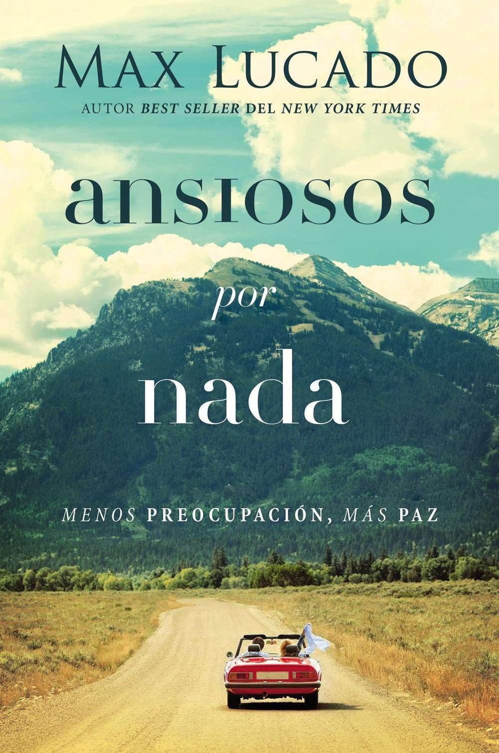 Ansiosos por Nada - Max Lucado | Vence la Ansiedad con Fe