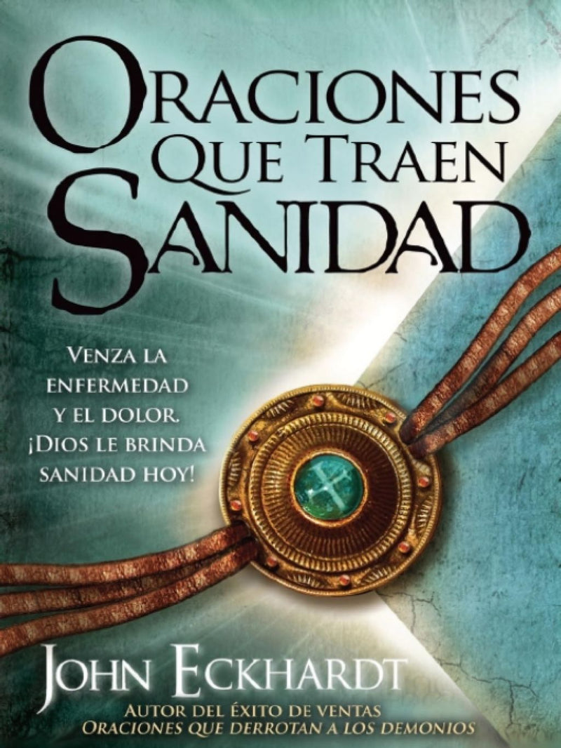 Oraciones que traen sanidad - John Eckhardt - Coffee & Jesus