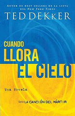 Cuando llora el cielo- Ted Dekker