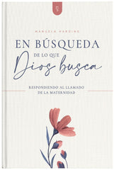 En busqueda de lo que Dios busca - Manuela Harding